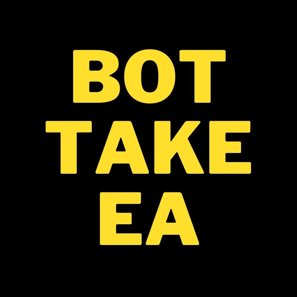 BOT TAKE EA BOT TAKE EA