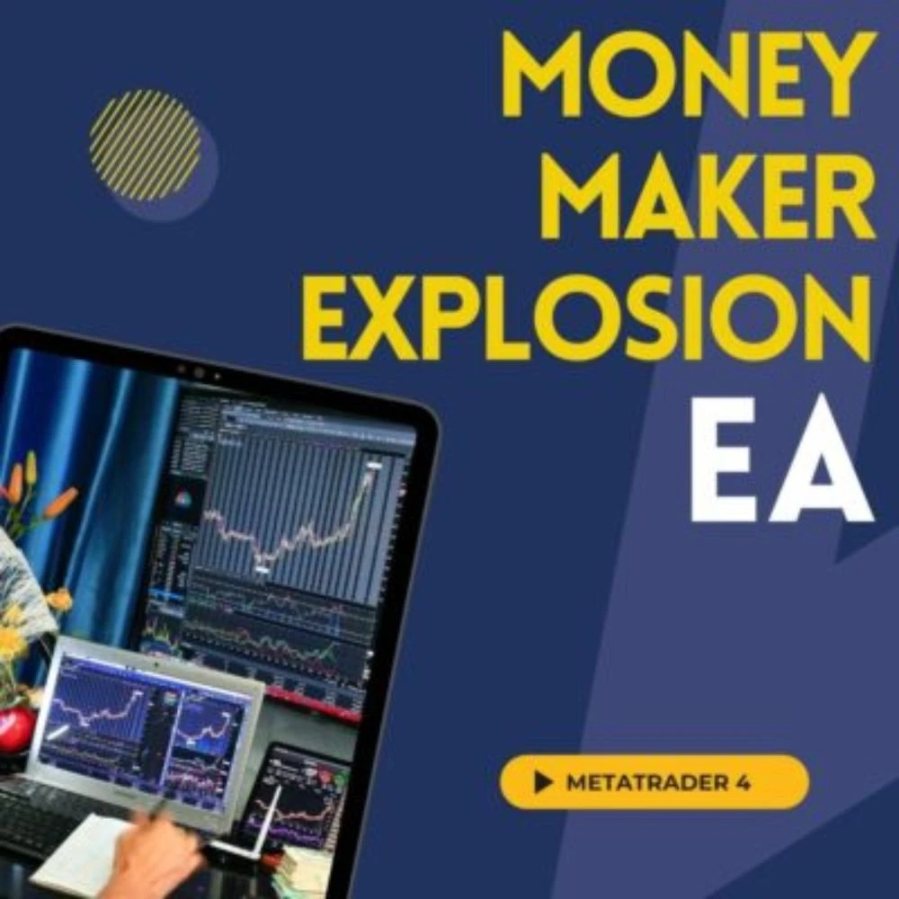 MONEY MAKER EXPLOSION EA V1.0 MT4 MONEY MAKER EXPLOSION EA V1.0 MT4